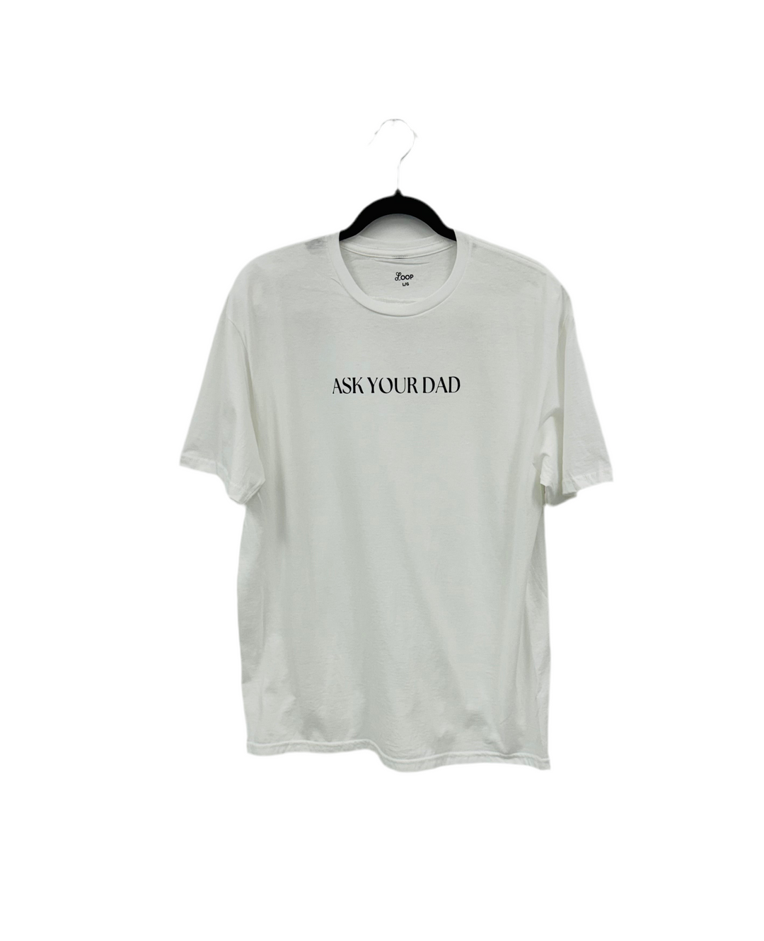 ASK YOUR DAD T-shirt