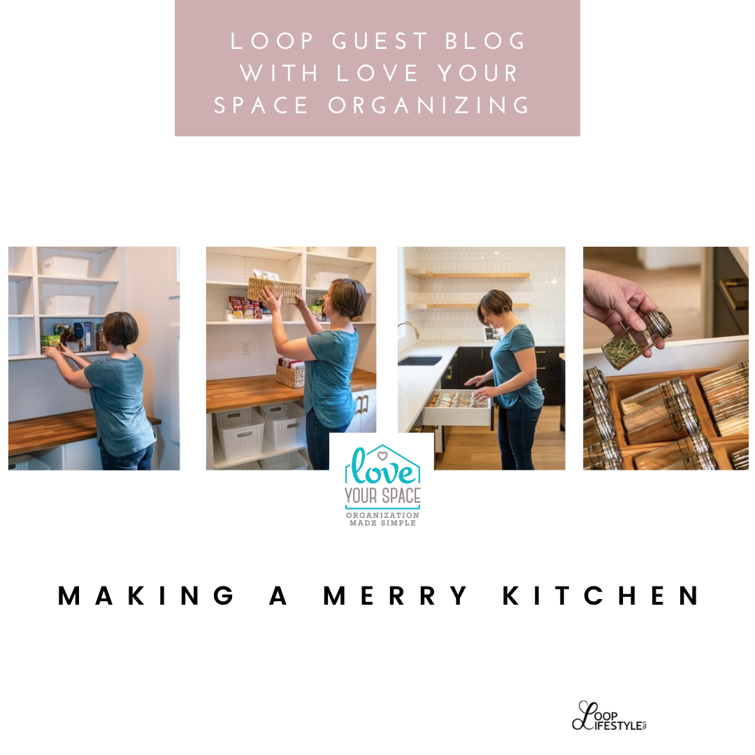 Making a Merry Kitchen wth Love Your Space Organizing