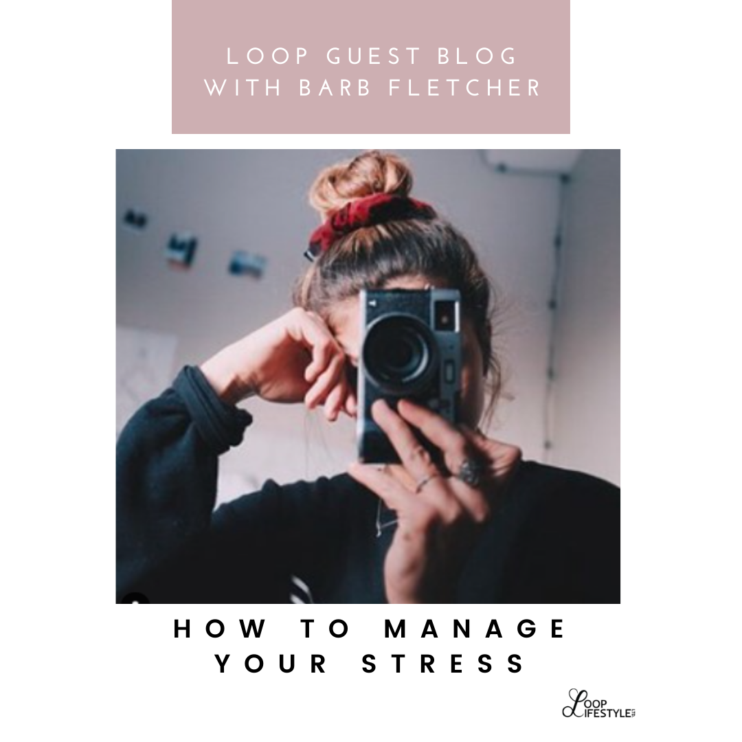 Guest Blog: Manage Your Stress with Barb Fletcher