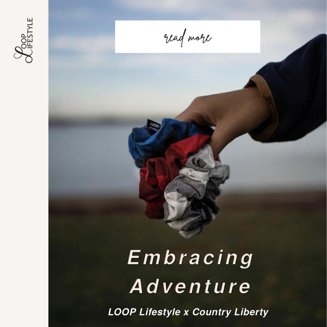 LOOP Lifestyle X Country Liberty : Embracing Adventure