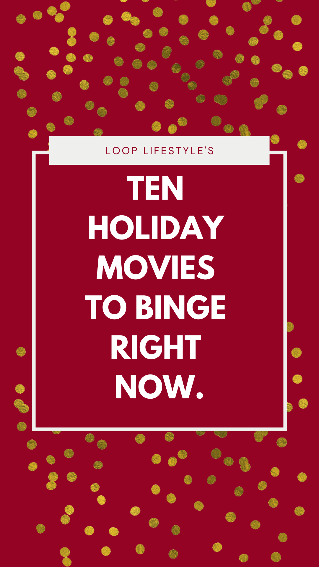 Ten Holiday Movies to Binge Right Now